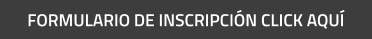 FORMULARIO DE INSCRIPCI�N CLICK AQU�