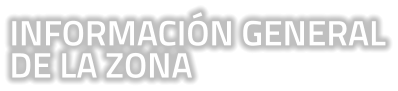 INFORMACI�N GENERAL DE LA ZONA