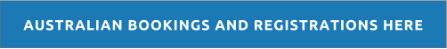 AUSTRALIAN BOOKINGS AND REGISTRATIONS HERE
