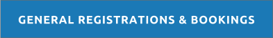 GENERAL REGISTRATIONS & BOOKINGS