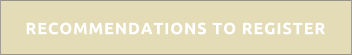 RECOMMENDATIONS TO REGISTER