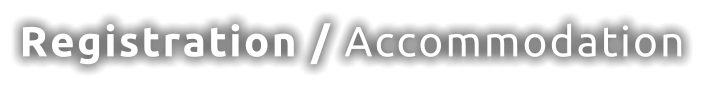 Registration / Accommodation