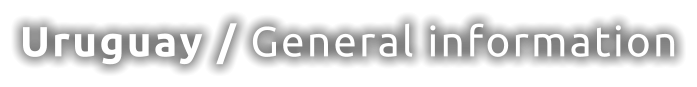 Uruguay / General information