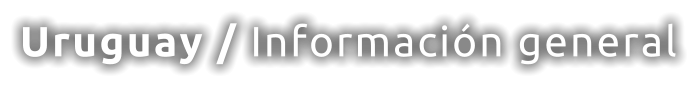Uruguay / Informaci�n general
